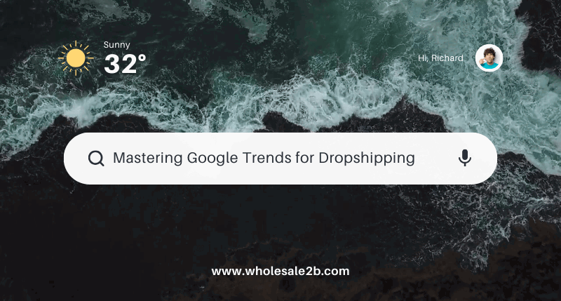 Mastering Google Trends for Dropshipping