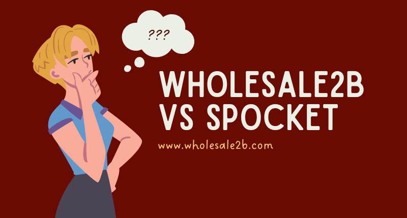 How Wholesale2B is the Perfect Alternative to Spocket